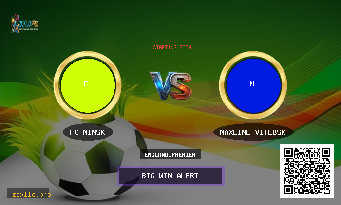 england_premier: FC Minsk vs Maxline Vitebsk Prediction