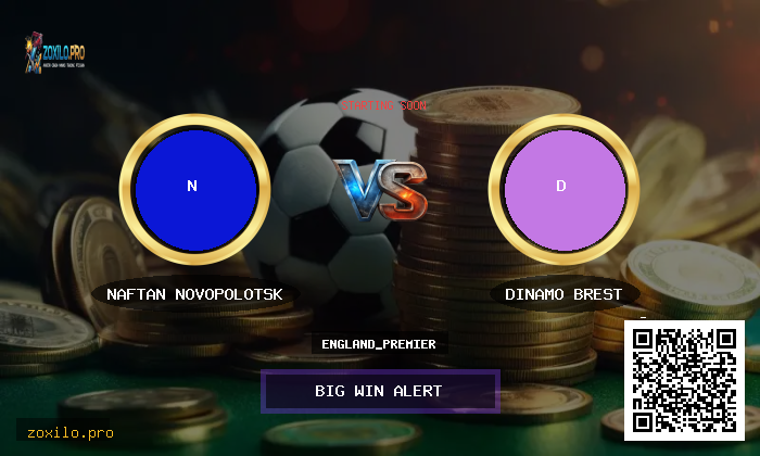 england_premier: Naftan Novopolotsk vs Dinamo Brest Prediction