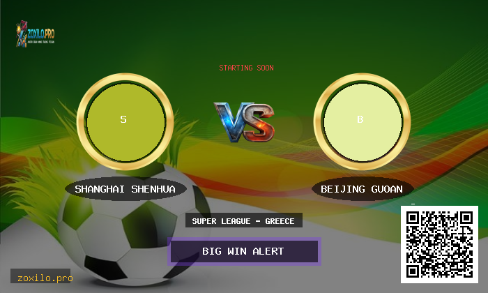 Shanghai Shenhua vs Beijing Guoan Stats, Odds & Winning Tips