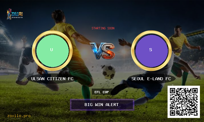 Today's Football Insights: Ulsan Citizen FC v Seoul E-Land FC
