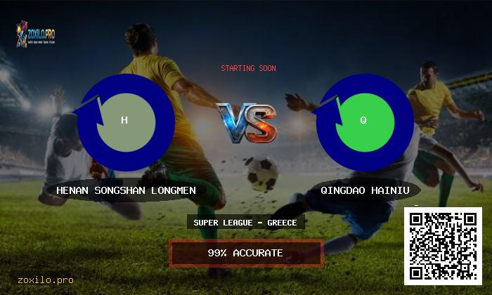 Super League - Greece: Henan Songshan Longmen vs Qingdao Hainiu Prediction