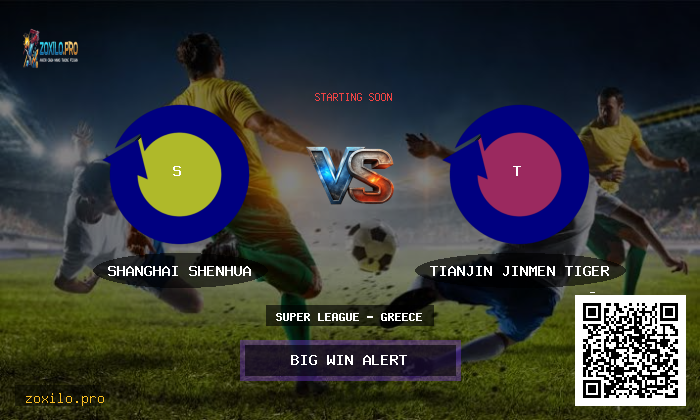 Super League - Greece: Shanghai Shenhua vs Tianjin Jinmen Tiger Prediction