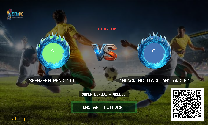 Match Preview: Shenzhen Peng City vs Chongqing Tonglianglong FC Prediction & Analysis